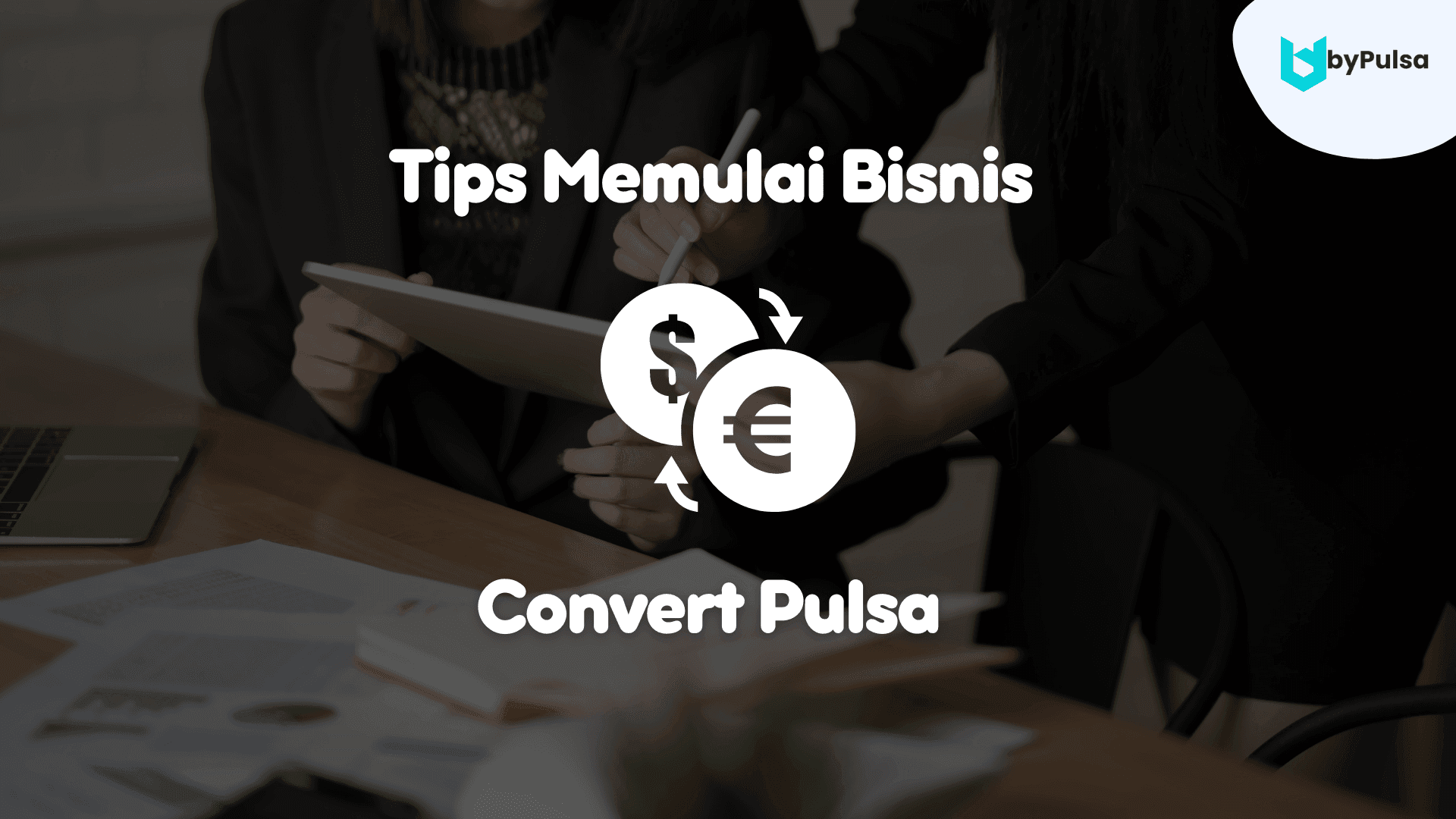 Tips Memulai Bisnis Convert Pulsa
