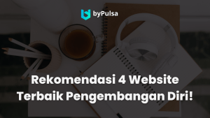 Rekomendasi situs atau laman untuk pengembangan diri dan upgrade diri dengan fitur yang lengkap dan bidang yang beragam