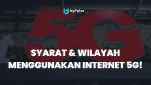 Syarat dan Wilayah yang menggunakan internet 5G di Indonesia, termasuk provider yang bisa digunain.