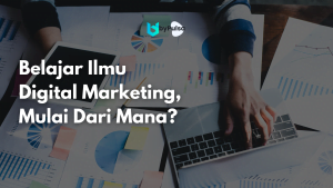 Panduan untuk kamu yang ingin belajar ilmu ata skill Digital Marketing