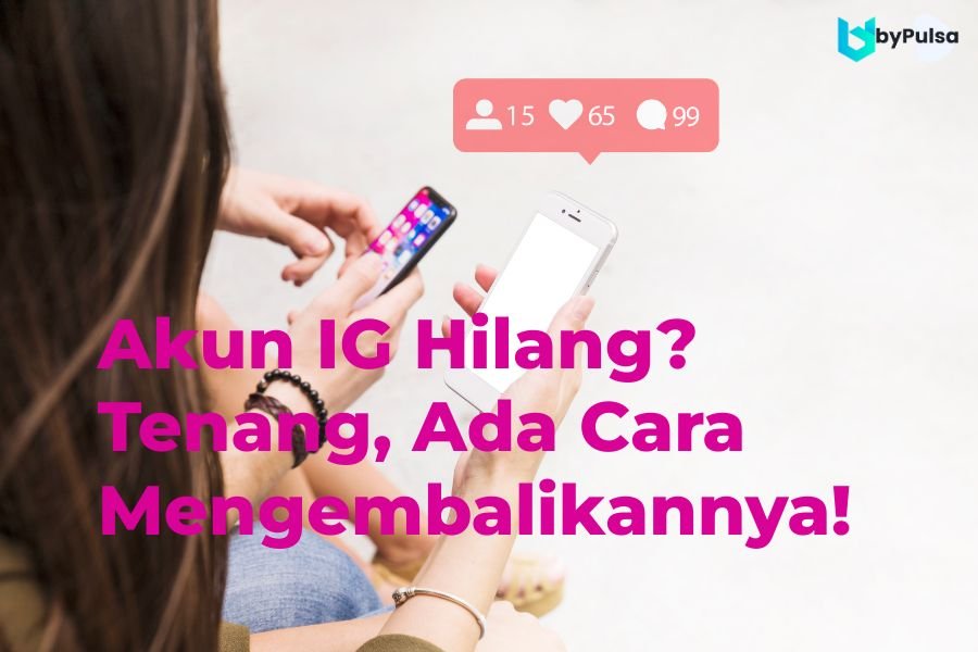 Akun IG Hilang?