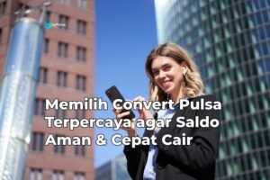 Convert Pulsa Terpercaya